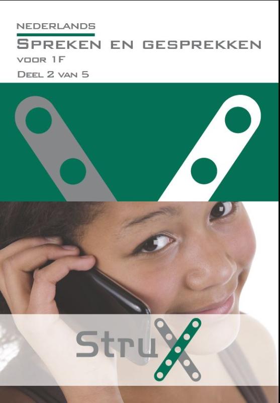 Nederlands; Spreken en gesprekken voor 1F / Voor 1F; Deel 2 van 5 / StruX