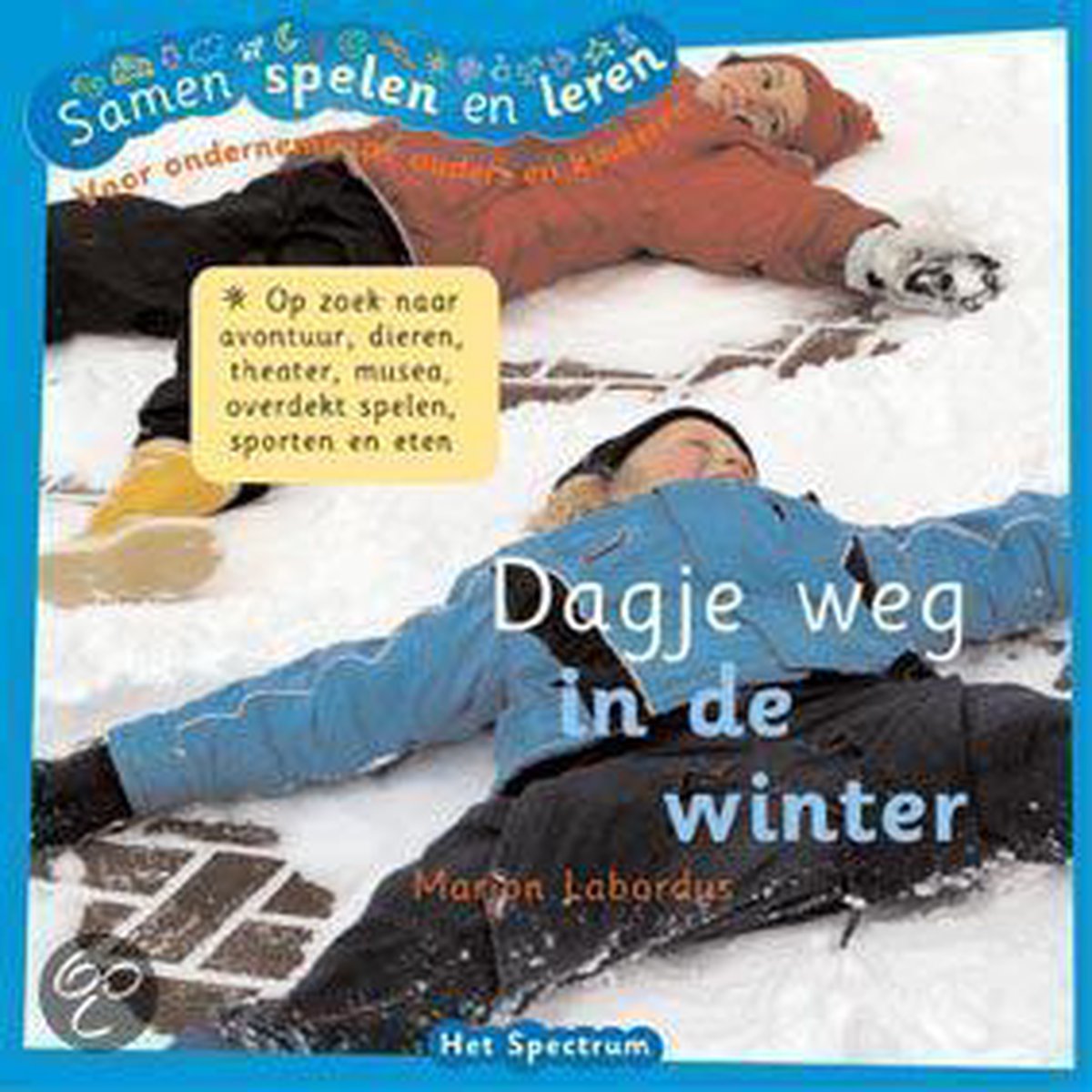 Dagje weg in de winter / Samen spelen en leren